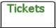 Tickets
